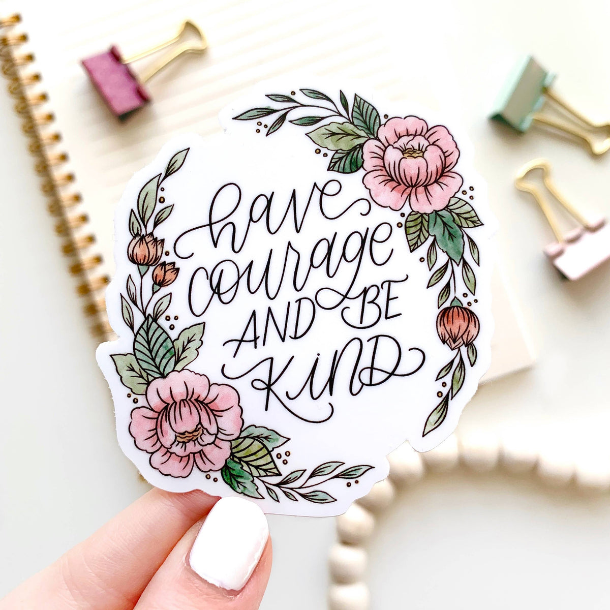Have Courage and Be Kind Sticker 3x2.75in